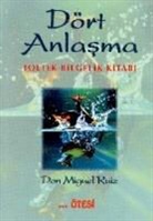 Don Miguel Ruiz, Don Miguel Ruiz - Dört Anlasma
