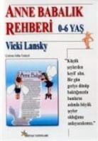 Vicki Lansky - Anne Babalik Rehberi 0-6 Yas