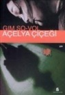 Gim So-vol - Acelya Cicegi