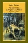Yasar Kemal - Demirciler Carsisi Cinayeti