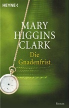Mary Higgins Clark - Die Gnadenfrist