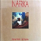 Michael Martin, Ilija Trojanow - In Afrika, m. CD-Audio