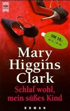 Mary Higgins Clark - Schlaf wohl, mein süßes Kind