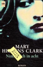 Mary Higgins Clark - Nimm dich in acht, Großdruck