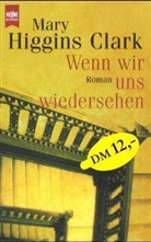 Mary Higgins Clark - Wenn wir uns wiedersehen