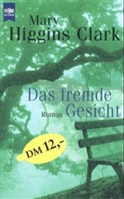 Mary Higgins Clark - Das fremde Gesicht