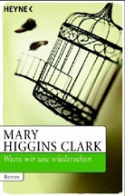 Mary Higgins Clark - Wenn wir uns wiedersehen