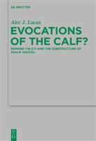 Alec J Lucas, Alec J. Lucas - Evocations of the Calf?