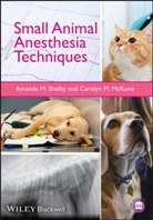 Carolyn McKune, Carolyn M McKune, Carolyn M. McKune, SHELBY, a Shelby, Amand Shelby... - Small Animal Anesthesia Techniques