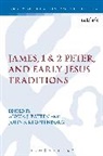 Alicia J Batten, Alicia J. Kloppenborg Batten, John S Kloppenborg, Alicia J. Batten, Batten Alicia J., John S. Kloppenborg... - James, 1 & 2 Peter, and Early Jesus Traditions