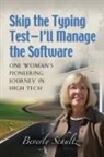 Mary Herczog, Beverly Schultz - Skip the Typing Test I ll Manage the Software: One Woman s