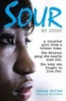 Lucy Bannerman, Tracey Miller, Tracey Bannerman Miller - Sour: My Story
