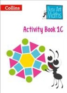 Rachel Axten-Higgs, Axten-Higgs Rachel, Nicola Morgan, Nicola Axten-Higgs Morgan, Jeanette Roberts Mumford, Jo Power... - Busy Ant Maths - Year 1 Activity Book 1c