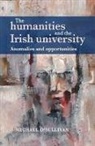 &amp;apos, O&amp;apos, Michael O'Sullivan, Michael O''sullivan, Michael Sullivan - Humanities and the Irish University
