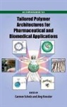Carmen Scholz, Carmen (Professor of Chemistry Scholz, Carmen Kressler Scholz, Jorg Kressler, Carmen Scholz, Scholz Carmen - Tailored Polymer Architectures for Pharmaceutical and Biomedical