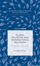 P Ferrara, P. Ferrara, Pasquale Ferrara - Global Religions and International Relations