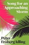 Peter Froberg Idling, Peter Fr&ouml;berg Idling - Song for an Approaching Storm