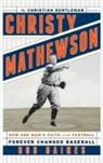 Bob Gaine, Bob Gaines, Gaines Bob - Christy Mathewson, the Christian Gentleman