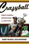 Ken Rappoport, Barry Wilner - Crazyball
