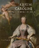 Joanna Marschner - Queen Caroline