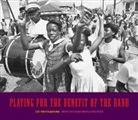 Lee Friedlander - Playing for the Benefit of the Band