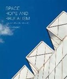 Elain Harwood - Space, Hope and Brutalism