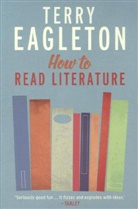 Terry Eagleton - How to Read Literature