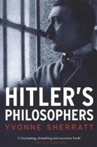 Yvonne Sherratt, Sherratt Yvonne - Hitler''s Philosophers