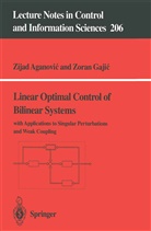 Zija Aganovic, Zijad Aganovic, Zoran Gajic - Linear Optimal Control of Bilinear Systems