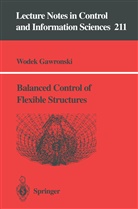 Wodek Gawronski - Balanced Control of Flexible Structures