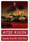 Ayse Kulin - Icimde Kizil Bir Gül Gibi