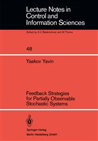 Y Yavin, Y. Yavin - Feedback Strategies for Partially Observable Stochastic Systems