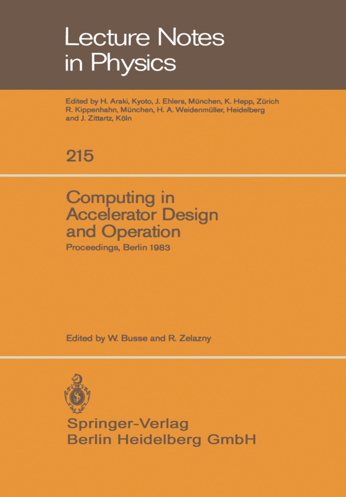 Busse, W Busse, W. Busse,  Zelazny,  Zelazny, R. Zelazny - Computing in Accelerator Design and Operation - Proceedings of the Europhysics Conference Held at the Hahn-Meitner-Institut für Kernforschung Berlin GmbH Berlin, Germany, September 20-23, 1983