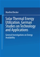 Manfre Becker, Manfred Becker - Solar Thermal Energy Utilization