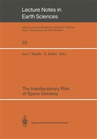 Iva I Mueller, Ivan I Mueller, Ivan I. Mueller, Zerbini, Zerbini, Susanna Zerbini - The Interdisciplinary Role of Space Geodesy