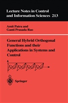Amit Patra, Ganti Prasad Rao, Ganti Prasada Rao - General Hybrid Orthogonal Functions and their Applications in Systems and Control