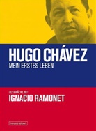 Ignacio Ramonet - Hugo Chávez - Mein erstes Leben