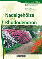 Ehse, Björ Ehsen, Björn Ehsen, Müller, Hans-Roland Müller - Nadelgehölze und Rhododendron