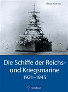 Fock, Harald Focke, Kaack, Ulf Kaack - Die Schiffe der Reichs- und Kriegsmarine