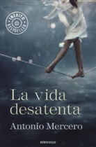 Antonio Mercero - La vida desatenta