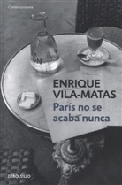 Enrique Vila-Matas - París no se acaba nunca