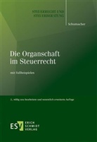 Peter Schumacher, Peter (Dipl.-Finanzw.) Schumacher - Die Organschaft im Steuerrecht