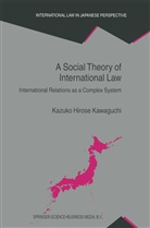 Kazuko Hirose Kawaguchi - A Social Theory of International Law