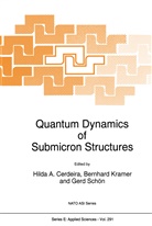 Hilda A. Cerdeira, Kramer, B Kramer, B. Kramer, Gerd Sch¿n, Gerd Schön - Quantum Dynamics of Submicron Structures