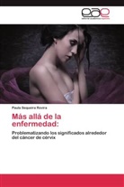 Paula Sequeira Rovira - Más allá de la enfermedad: