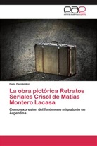 Dalia Fernández - La obra pictórica Retratos Seriales Crisol de Matías Montero Lacasa