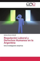 Adriana Norma Valinotti - Regulación Laboral y Derechos Humanos en la Argentina