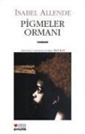 Isabel Allende - Pigmeler Ormani