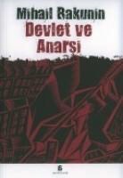 Mihail Aleksandrovic Bakunin - Devlet ve Anarsi