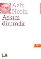 Aziz Nesin - Askim Dinimdir